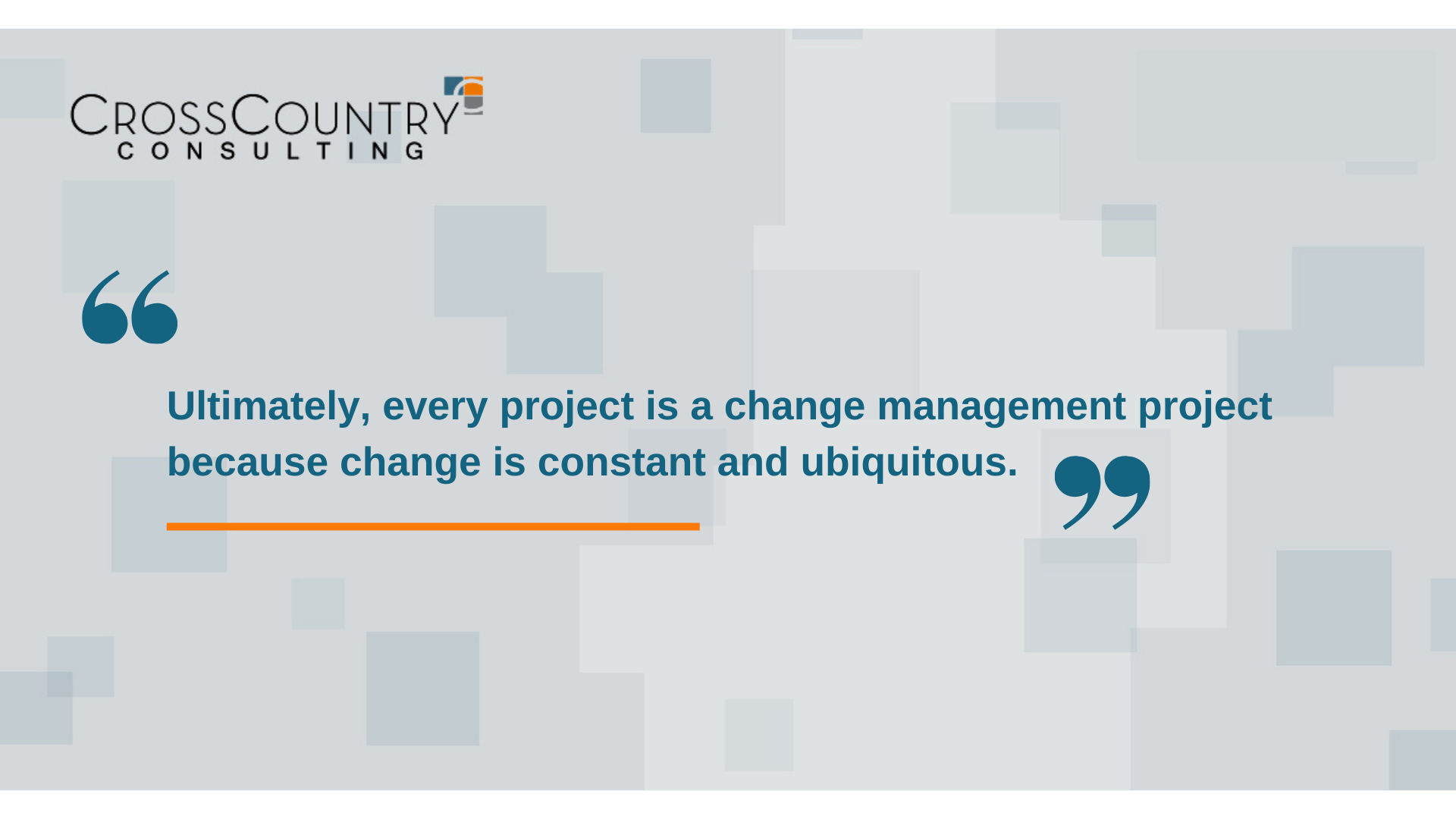 every project requires change management